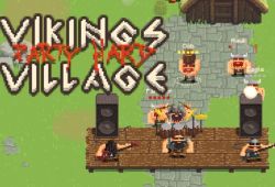 Vikinglerin Köyü: Zor parti
